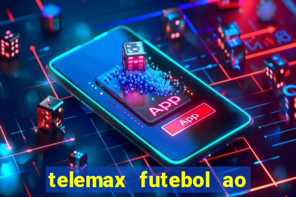 telemax futebol ao vivo gratis